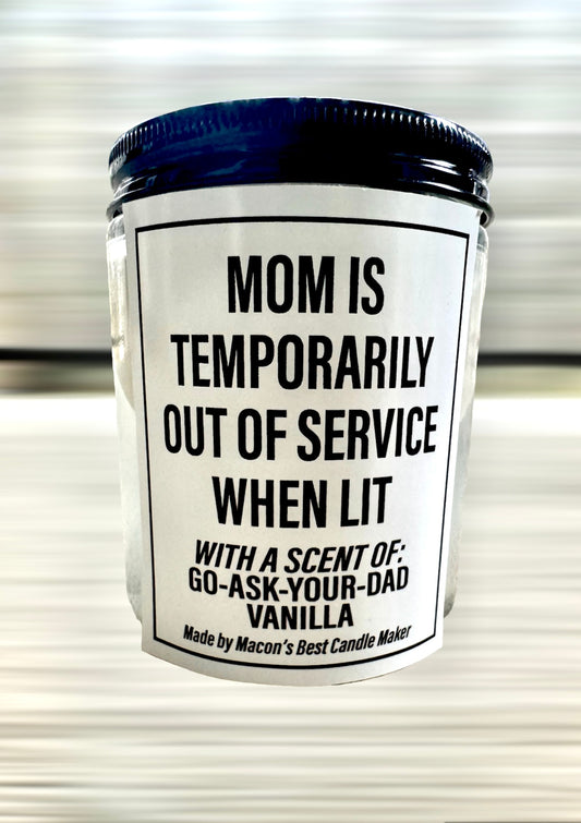 Mom is temporarily out of service
