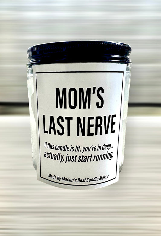 Mom’s Last Nerve